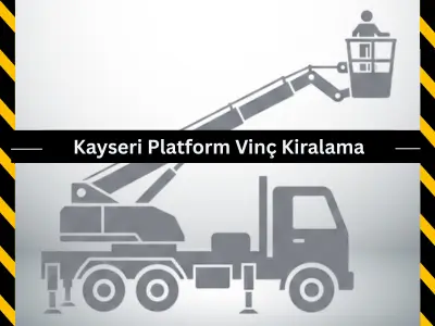 Kayseri Platform Vinç Kiralama
